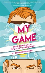 My game. The Formula for Everyday Leadership cover image