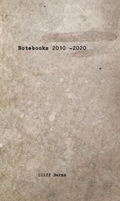 Notebooks. 2010 - 2020 cover image