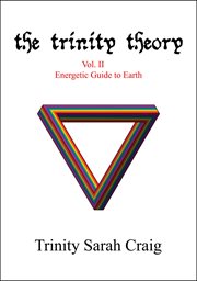 The trinity theory,vol. ii. Energetic Guide to Earth cover image