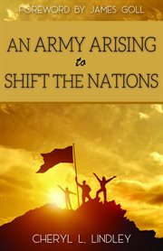 An army arising to shift the nations cover image