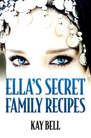 Ella's secret family recipes cover image
