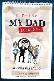 I think my dad is a spy cover image
