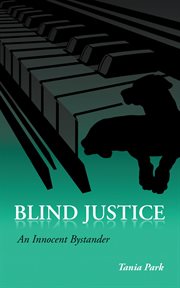 Blind justice : an innocent bystander cover image