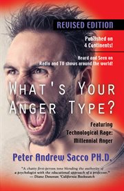 What's your anger type? : proven ways for changing your anger! cover image