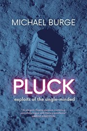 Pluck : exploits of the single-minded cover image