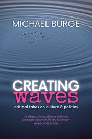 Creating waves : critical takes on culture and politics cover image