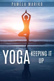 Yoga: keeping it up cover image