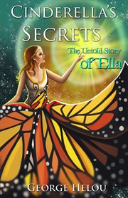 Cinderella's secrets : the untold story of Ella cover image