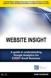 Website insight. A guide to understanding Google Analytics for every small business cover image