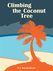 Climbing the coconut tree cover image