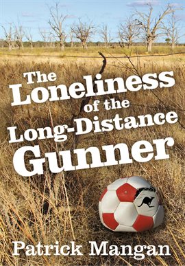 Cover image for The Loneliness of the Long-Distance Gunner