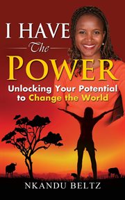 I have the power : unlocking your potential to change the world cover image