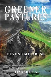 Greener pastures. Beyond Mt. Abuse cover image