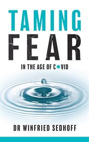 Taming fear in the age of covid cover image