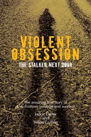 Violent obsession. The Stalker Next Door cover image