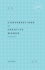 Conversations with creative women, volume one cover image