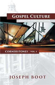 Gospel culture : living in God's kingdom cover image