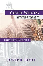 Gospel witness : defending and extending the kingdom of God cover image