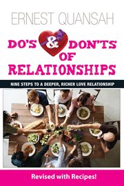Do's & don'ts of relationships : Nine Steps to a Deeper, Richer Love Relationship cover image
