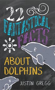 22 fantastical facts about dolphins cover image