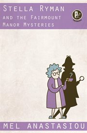 Stella ryman and the fairmount manor mysteries cover image