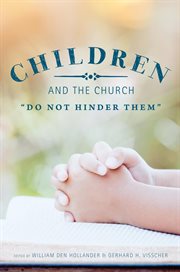 Children and the church : “do not hinder them” cover image