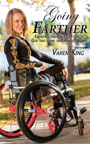 Going farther. Experience The Power and Love of God That Turns Tragedy into Triumph cover image