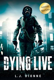 Dying to live : history echoes the future cover image