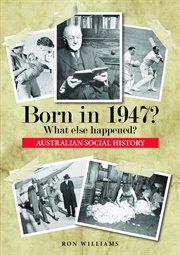 Born in 1947? what else happened? cover image