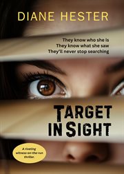 Target in Sight : a riveting witness-on-the-run thriller cover image