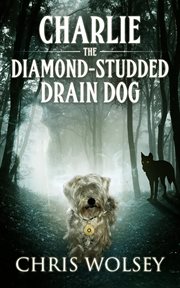 Charlie the diamond-studded drain dog cover image