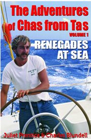The adventures of chas from tas. Renegades at Sea cover image