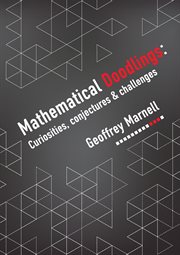 Mathematical doodlings : curiosities, conjectures and challenges cover image