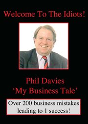 Welcome to the idiots. 'My Business Tale' cover image