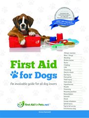 First aid for dogs : an invaluable guide for all dog lovers cover image
