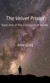 The velvet prison. Book One of The Chronicles of Samek cover image