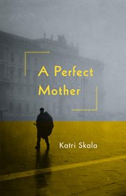 A perfect mother cover image