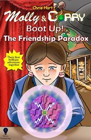 Molly and corry boot up!. The Friendship Paradox cover image