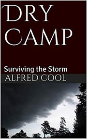 Dry camp! : how I survived the deluge cover image