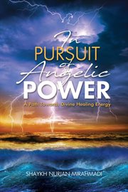 In pursuit of angelic power. A Path Towards Divine Healing Energy cover image