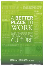 A better place to work : daily practices that transform culture cover image