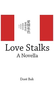 Love stalks. A Novella cover image