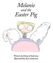Melanie and the Easter pig cover image