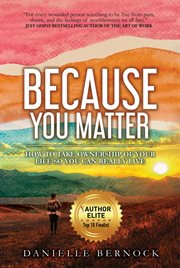 Because you matter. How to Take Ownership of Your Life So You Can Really Live cover image