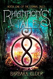 Rhiannon's tale. Book One of the Eternal Tales cover image