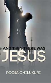 And then there was Jesus cover image