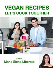 Vegan recipes, let's cook together cover image