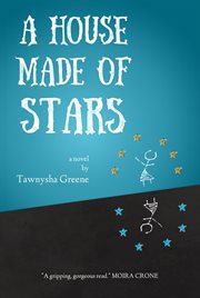 A house made of stars : a novel cover image