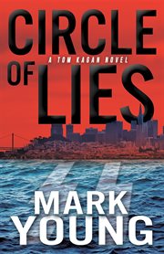 Circle of lies : a Tom Kagan novel cover image