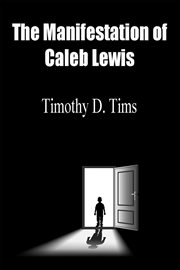The Manifestation of Caleb Lewis cover image